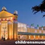 Mengulas Lebih Jauh Tentang Children’s Museum of Houston
